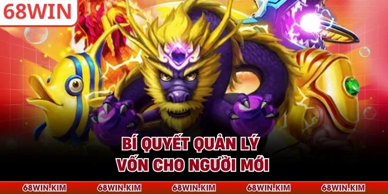 Bí quyết quản lý vốn cho người mới